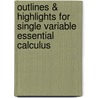 Outlines & Highlights For Single Variable Essential Calculus by James Stewart