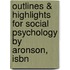 Outlines & Highlights For Social Psychology By Aronson, Isbn