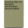 Practical Atlas for Bacterial Identification, Second Edition door D. Roy Cullimore