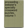 Proceeding - Webster's Specialty Crossword Puzzles, Volume 1 by Inc. Icon Group International