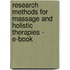 Research Methods For Massage And Holistic Therapies - E-Book