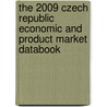 The 2009 Czech Republic Economic And Product Market Databook door Inc. Icon Group International