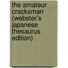 The Amateur Cracksman (Webster's Japanese Thesaurus Edition) door Inc. Icon Group International