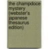 The Champdoce Mystery (Webster's Japanese Thesaurus Edition) by Inc. Icon Group International