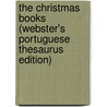 The Christmas Books (Webster's Portuguese Thesaurus Edition) by Inc. Icon Group International