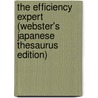 The Efficiency Expert (Webster's Japanese Thesaurus Edition) door Inc. Icon Group International