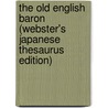 The Old English Baron (Webster's Japanese Thesaurus Edition) door Inc. Icon Group International