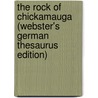 The Rock Of Chickamauga (Webster's German Thesaurus Edition) door Inc. Icon Group International