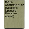 The Tin Woodman Of Oz (Webster's Japanese Thesaurus Edition) by Inc. Icon Group International