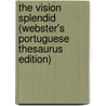 The Vision Splendid (Webster's Portuguese Thesaurus Edition) door Inc. Icon Group International
