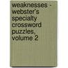 Weaknesses - Webster's Specialty Crossword Puzzles, Volume 2 door Inc. Icon Group International