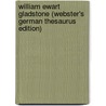 William Ewart Gladstone (Webster's German Thesaurus Edition) door Inc. Icon Group International