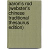 Aaron's Rod (Webster's Chinese Traditional Thesaurus Edition) door Inc. Icon Group International