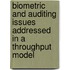 Biometric And Auditing Issues Addressed In A Throughput Model