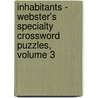 Inhabitants - Webster's Specialty Crossword Puzzles, Volume 3 door Inc. Icon Group International