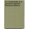 Inn Of Tranquility Et Al (Webster's German Thesaurus Edition) door Inc. Icon Group International