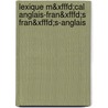 Lexique M&xfffd;cal Anglais-fran&xfffd;s Fran&xfffd;s-anglais door Danielle Duizabo