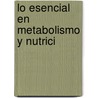 Lo Esencial En Metabolismo Y Nutrici door Roach Lim
