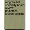 Mcgraw-Hill Specialty Board Review Pediatrics, Second Edition by Robert Daum
