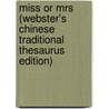 Miss Or Mrs (Webster's Chinese Traditional Thesaurus Edition) door Inc. Icon Group International
