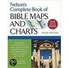 Nelson''s Complete Book of Bible Maps and Charts, 3rd Edition by Thomas Nelson Publishers