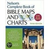 Nelson''s Complete Book of Bible Maps and Charts, 3rd Edition door Thomas Nelson Publishers