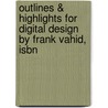Outlines & Highlights For Digital Design By Frank Vahid, Isbn door Frank Vahid
