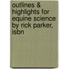 Outlines & Highlights For Equine Science By Rick Parker, Isbn door Rick Parker