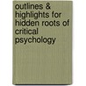 Outlines & Highlights For Hidden Roots Of Critical Psychology door Cram101 Reviews