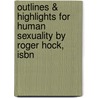 Outlines & Highlights For Human Sexuality By Roger Hock, Isbn door Roger Hock