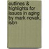 Outlines & Highlights For Issues In Aging By Mark Novak, Isbn