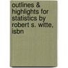 Outlines & Highlights For Statistics By Robert S. Witte, Isbn door Robert Witte