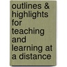 Outlines & Highlights For Teaching And Learning At A Distance by Michael Simonson