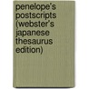 Penelope's Postscripts (Webster's Japanese Thesaurus Edition) by Inc. Icon Group International