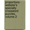 Proportions - Webster's Specialty Crossword Puzzles, Volume 2 door Inc. Icon Group International