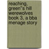Reaching, Green''s Hill Werewolves Book 3, A Bba Menage Story door Amy Lane