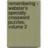 Remembering - Webster's Specialty Crossword Puzzles, Volume 2 door Inc. Icon Group International