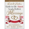 Rick and Bubba''s Guide to the Almost Nearly Perfect Marriage door Rick Burgess