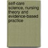 Self-Care Science, Nursing Theory And Evidence-Based Practice