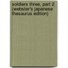 Soldiers Three, Part 2 (Webster's Japanese Thesaurus Edition) by Inc. Icon Group International