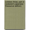 Soldiers Three, Part 2 (Webster's Japanese Thesaurus Edition) door Inc. Icon Group International