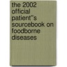 The 2002 Official Patient''s Sourcebook on Foodborne Diseases by Icon Health Publications
