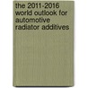 The 2011-2016 World Outlook for Automotive Radiator Additives by Inc. Icon Group International