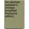 The Alkahest (Webster's Chinese Simplified Thesaurus Edition) by Inc. Icon Group International