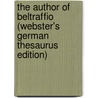 The Author Of Beltraffio (Webster's German Thesaurus Edition) door Inc. Icon Group International