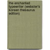 The Enchanted Typewriter (Webster's Korean Thesaurus Edition) door Inc. Icon Group International