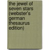 The Jewel Of Seven Stars (Webster's German Thesaurus Edition) door Inc. Icon Group International