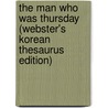 The Man Who Was Thursday (Webster's Korean Thesaurus Edition) by Inc. Icon Group International