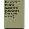 The Wheel O' Fortune (Webster's Portuguese Thesaurus Edition) by Inc. Icon Group International