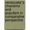 Venezuela''s Chavismo and Populism in Comparative Perspective door Kirk Andrew Hawkins